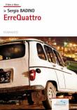 ERREQUATTRO: IL NUOVO ROMANZO DI SERGIO BADINO