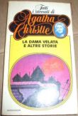 AGATHA CHRISTIE, LA DAMA VELATA E ALTRE STORIE PRIMA EDIZIONE IN BROSSURA MONDADORI 1982