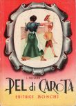 Pel di Carota (Jules Renard) 1^ edizione Marzo 1955 BOSCHI