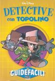 DETECTIVE con TOPOLINO le GUIDEFACILI Walt Disney 2002