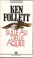 SULLE ALI DELLE AQUILE - KEN FOLLET