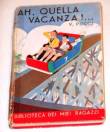 n. 46 ah, quella vacanza!... 