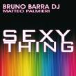 sexy thing - il nuovo disco di Bruno Barra dj