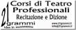 CORSO DI TEATRO PROFESIONALE DIZIONE E RECITAZIONE -APERTO A TUTTI,MA, NON PER TUTTI